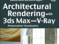 Architectural Rendering with ۳ds Max and V-Ray: Photorealistic Visualization - دانلود رایگان کتاب