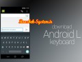 آموزش نصب کیبورد اندروید ۵ روی گوشی شما + دانلود Android L Keyboard / روزبه سیستم