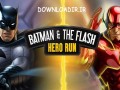 دانلود بازی بتمن قهرمان های دونده برای اندروید Batman & The Flash: Hero Run v۲.۰.۳   نسخه بی نهایت  ( ایران دانلود Downloadir.ir )