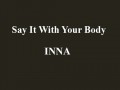 دانلود موزیک ویدیو خارجی Say It With Your Body از INNA